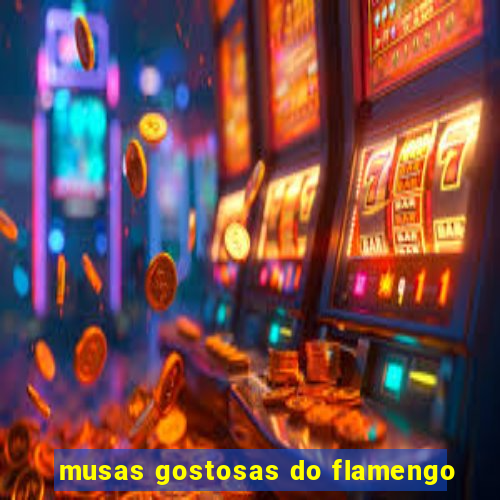 musas gostosas do flamengo